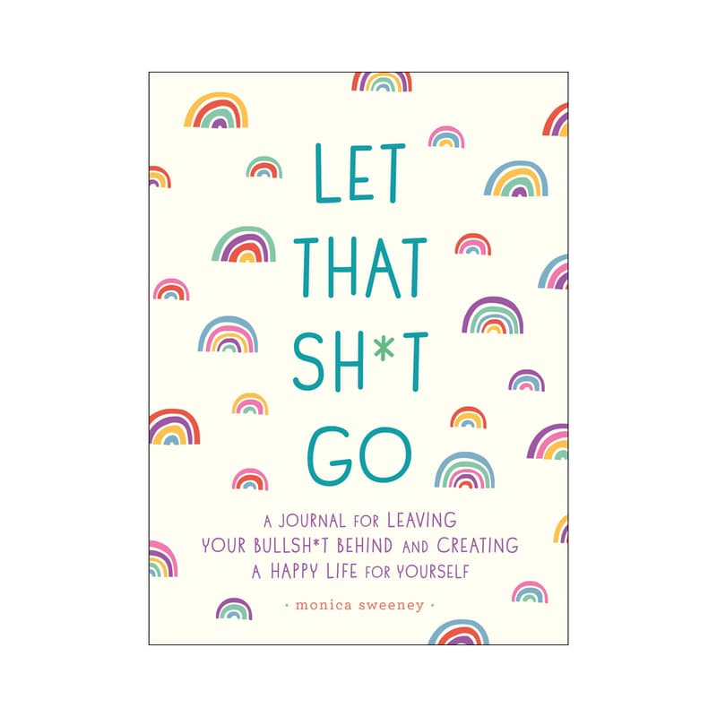 Let That Sh*t Go Journal