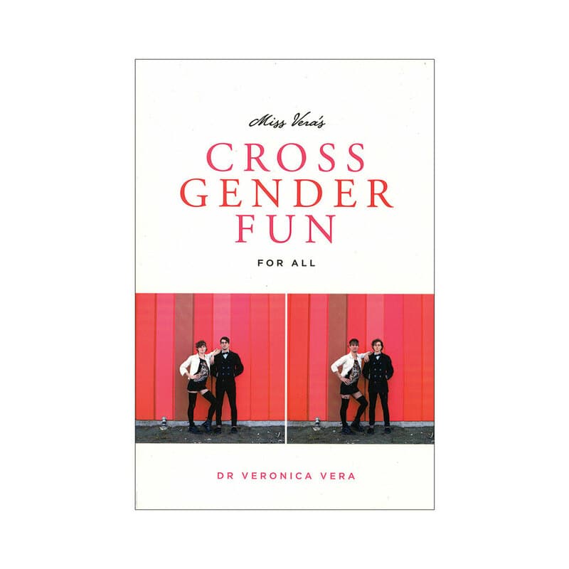 Miss Vera's Cross Gender Fun For All